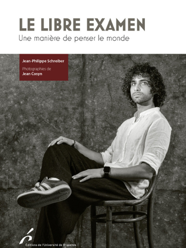Livre. Le libre examen. Une manière de penser le monde