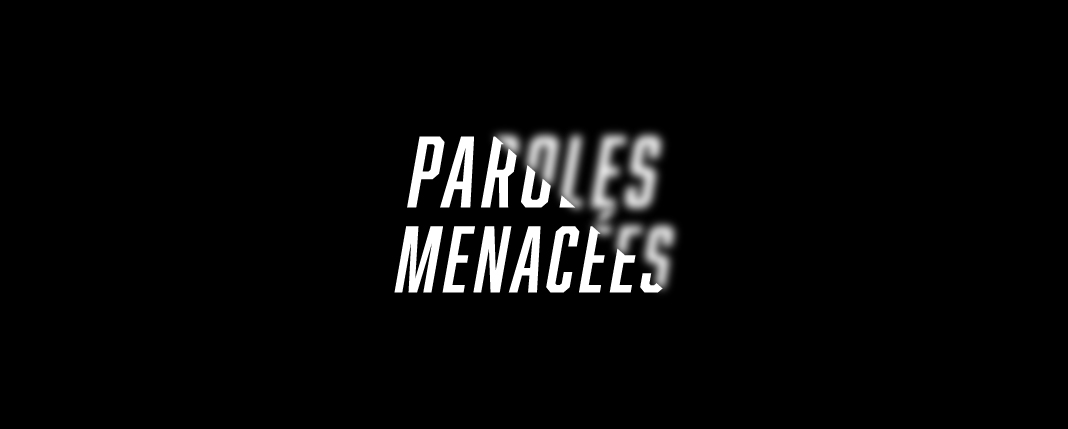 Paroles Menacées