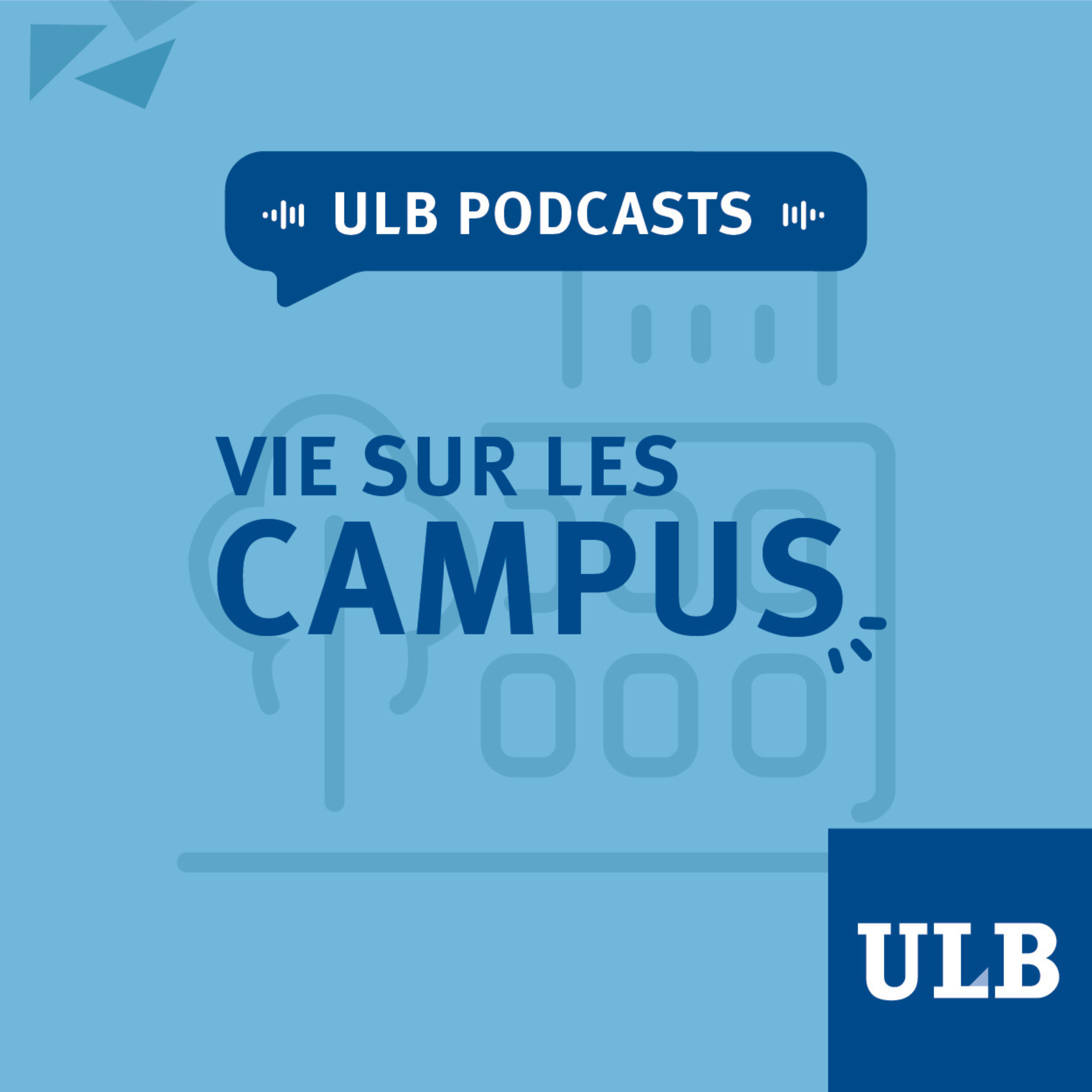ULB Podcasts - Vie sur les campus
